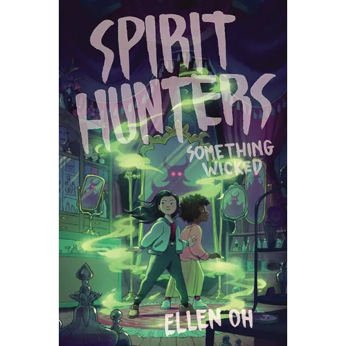 Spirit Hunters #3: Something Wicked - Hardcover