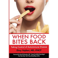 When Food Bites Back: Taking Control of Autoimmune Disease - Hardcover