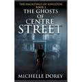 The Ghosts of Centre Street - Paperback