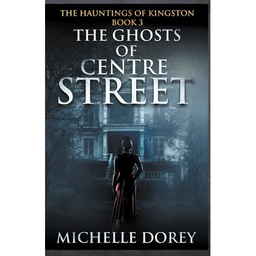 The Ghosts of Centre Street - Paperback