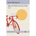 Take Me with You Next Time: Stories - Paperback