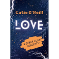 Love and Other Alien Concepts - Paperback