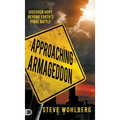 Approaching Armageddon: Discover Hope Beyond Earth's Final Battle - Hardcover