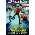 Charlie Numbers and the UFO Bash - Hardcover