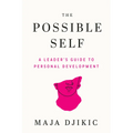The Possible Self: A Leader's Guide to Personal Development - Paperback