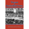 Tucson a Basketball Town - Paperback