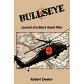 Bullseye: Journal of a Black Hawk Pilot