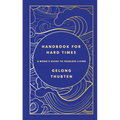 Handbook for Hard Times: A Monk's Guide to Fearless Living - Hardcover