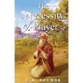 The Necessity Of Prayer - Paperback
