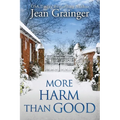 More Harm Than Good: The Kilteegan Bridge Story - Book 3 - Paperback