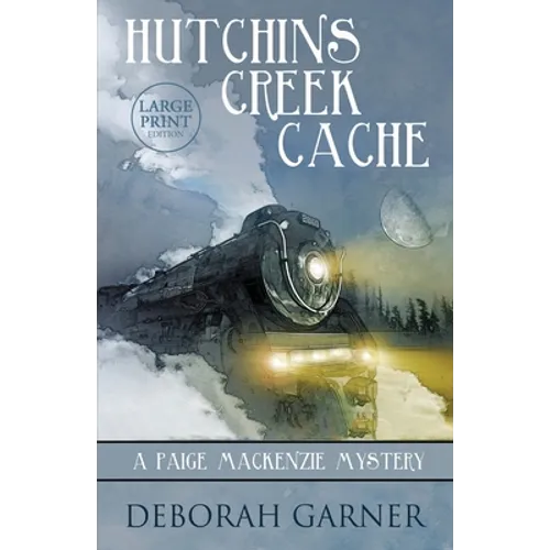 Hutchins Creek Cache: Large Print Edition - Paperback