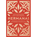 Hermanas: Deepening Our Identity and Growing Our Influence - Paperback