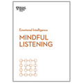 Mindful Listening (HBR Emotional Intelligence Series) - Hardcover