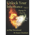 Unlock Your Inheritance Volume 2 - Preparing for Fresh Fire: 50 Day Devotional - Paperback