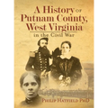 A History of Putnam County, West Virginia, in the Civil War
