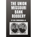 The Union Missouri Bank Robbery