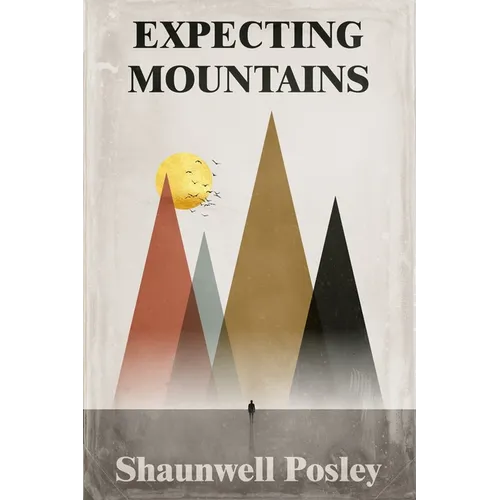 Expecting Mountains: Overcoming the Overwhelming Lows in Life - Paperback