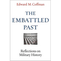 The Embattled Past: Reflections on Military History