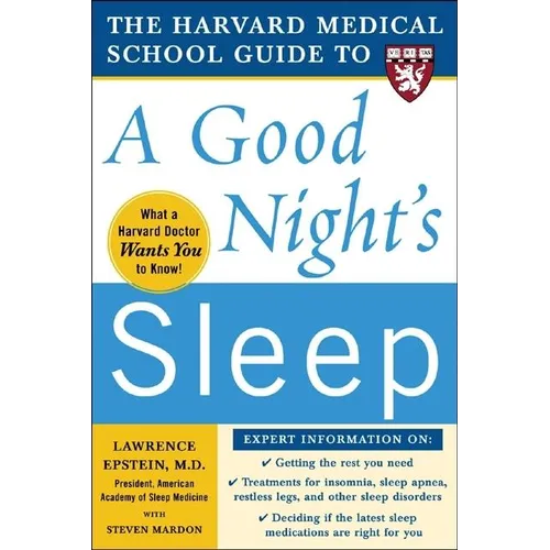 The Harvard Medical School Guide to a Good Night's Sleep - Paperback