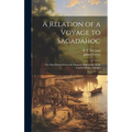 A Relation of a Voyage to Sagadahoc: Now First Printed From the Original Manuscript in the Lambeth Palace Library