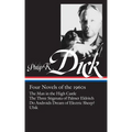 Philip K. Dick: Four Novels of the 1960s (Loa #173): The Man in the High Castle / The Three Stigmata of Palmer Eldritch / Do Androidsdream of Electric - Hardcover