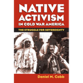Native Activism in Cold War America: The Struggle for Sovereignty