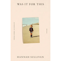 Was It for This: Poems - Paperback