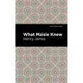What Maisie Knew - Hardcover