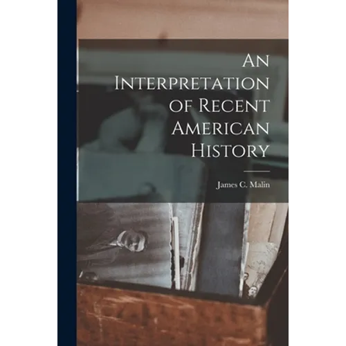 An Interpretation of Recent American History