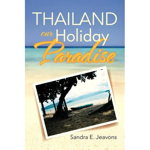 Thailand Our Holiday Paradise - Paperback