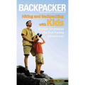 Backpacker Magazine's Hiking and Backpacking with Kids - Paperback