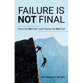 Failure Is Not Final: Flaws Are Not Fatal-And Failures Are Not Final - Paperback