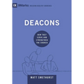 Deacons: How They Serve and Strengthen the Church - Hardcover