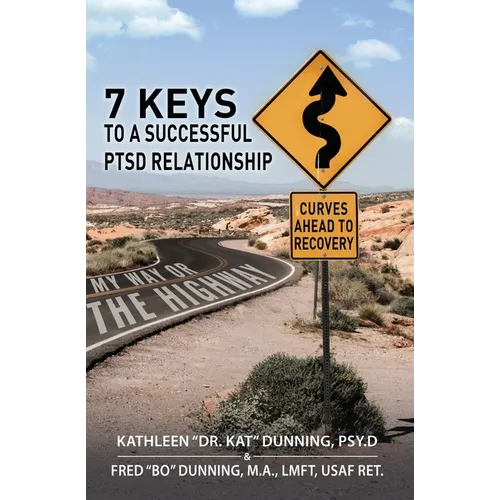 My Way or the Highway: 7 Keys to a Successful PTSD Relationship