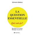 La Question Essentielle: Qui Suis-Je? - Hardcover