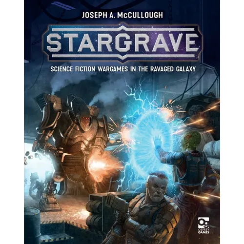 Stargrave: Science Fiction Wargames in the Ravaged Galaxy - Hardcover