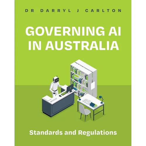 Governing AI in Australia: Standards and Regulations