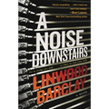A Noise Downstairs - Paperback