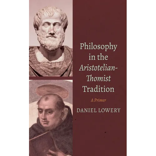 Philosophy in the Aristotelian-Thomist Tradition - Paperback