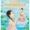 My First Dharma Book: A Children's Book on The Five Precepts and Five Mindfulness Trainings In Buddhism. Teaching Kids The Moral Foundation To Succeed - Hardcover