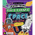 Everything Awesome about Space and Other Galactic Facts!: Volume 3 - Hardcover