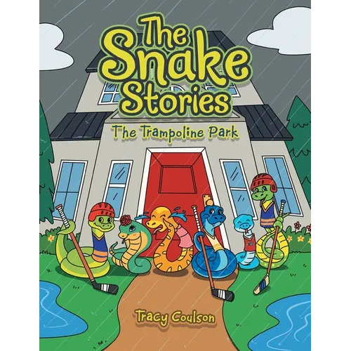 The Snake Stories: The Trampoline Park - Paperback