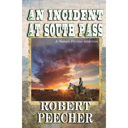 An Incident at South Pass: A Western Frontier Adventure - Paperback
