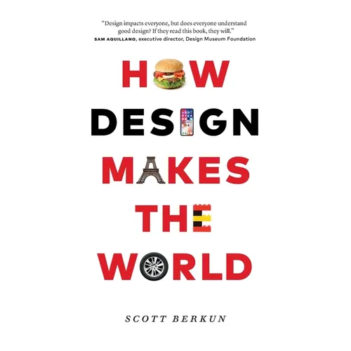 How Design Makes the World - Paperback
