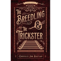 The Breedling and the Trickster - Paperback
