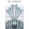 Dome 6: Tinkered Starsong Book 3 - Paperback