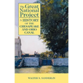 The Great National Project: A History of the Chesapeake and Ohio Canal