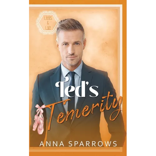 Ted's Temerity: An MM Age Play Romance - Paperback