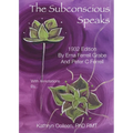 The Subconscious Speaks: 1932 First Edition Annotated by Kathryn Colleen PhD RMT - Paperback