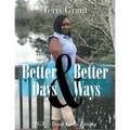 Better Days & Better Ways: Tgt-Trust God's Timing - Paperback